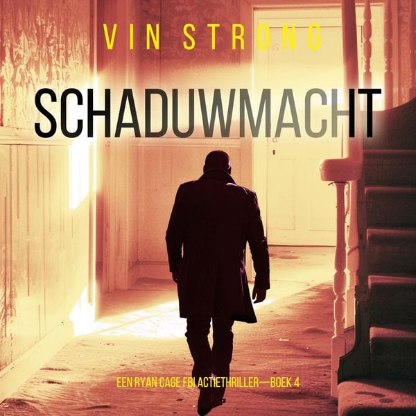 Produktbild: Schaduwmacht (Een Ryan Cage FBI Actiethriller&mdash;Boek 4)