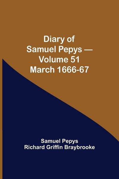 Produktbild: Diary Of Samuel Pepys - Volume 51