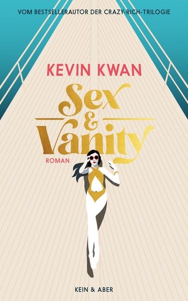 Sex & Vanity – Inseln der Eitelkeiten, Gebundene Ausgabe von Kevin Kwan, Kein & Aber