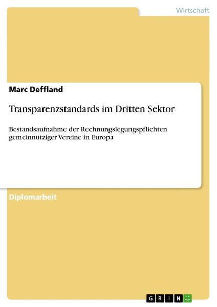 Transparenzstandards im Dritten Sektor, Taschenbuch von Marc Deffland, GRIN, 9783638916448