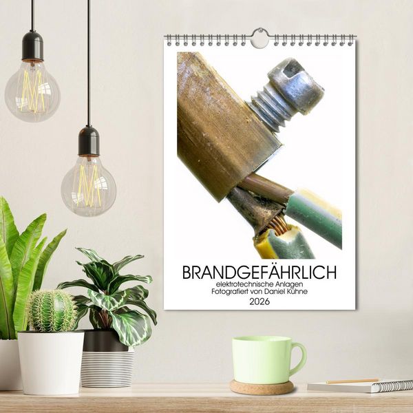 Produktbild: Brandgef&auml;hrliche elektrische Anlagen (Wandkalender 2026 DIN A4 hoch), CALVENDO Monatskalender
