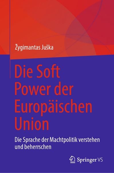 Produktbild: Die Soft Power der Europ&auml;ischen Union