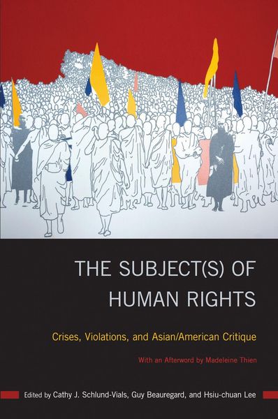 Produktbild: The Subject(s) of Human Rights: Crises, Violations, and Asian/American Critique