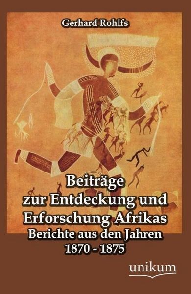 Produktbild: Rohlfs, G: Beitr&auml;ge zur Entdeckung und Erforschung Afrikas
