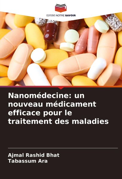 Produktbild: Nanom&eacute;decine: un nouveau m&eacute;dicament efficace pour le traitement des maladies