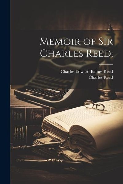 Produktbild: Memoir of Sir Charles Reed;