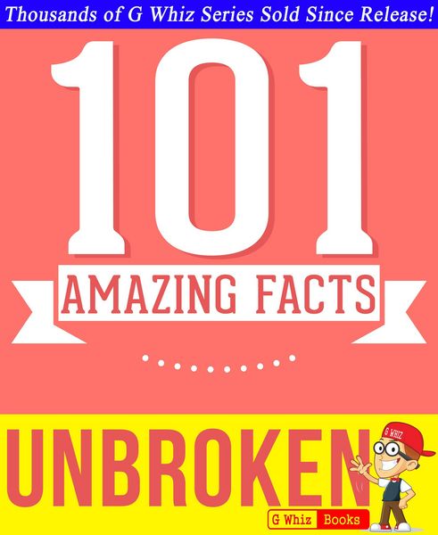 Produktbild: Unbroken - 101 Amazing Facts You Didn't Know (GWhizBooks.com)