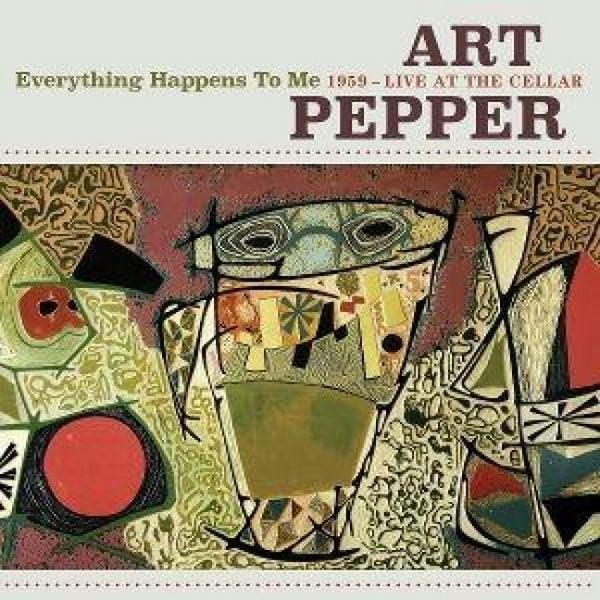 Produktbild: Pepper, A: Everything Happens To Me: 1959-Live At The Cellar