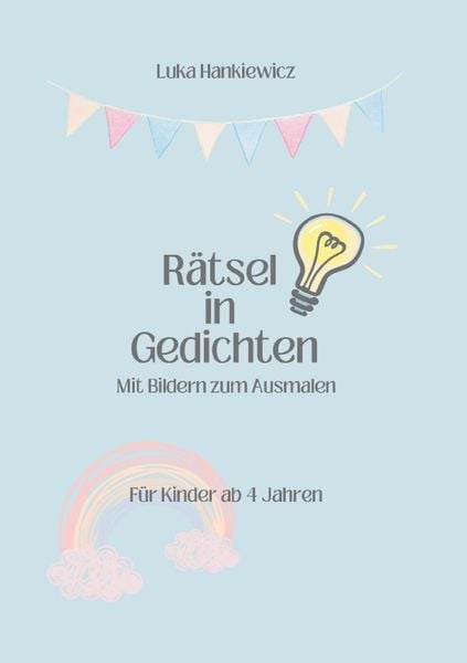 Rätsel in Gedichten, Taschenbuch von Luka Hankiewicz, Epubli, 9783818746926