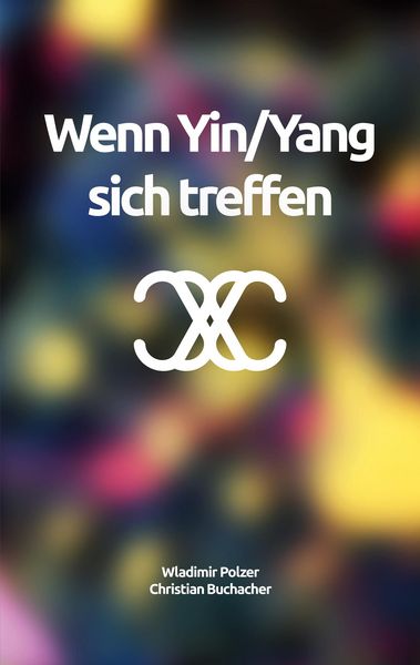 Produktbild: Wenn Yin/Yang sich treffen