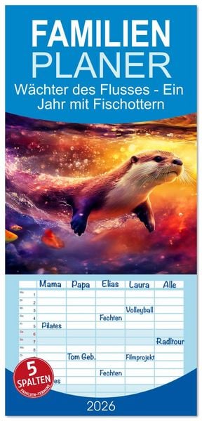 Produktbild: Familienplaner 2026 - W&auml;chter des Flusses - Ein Jahr mit Fischottern mit 5 Spalten (Wandkalender, 21 x 45 cm) CALVENDO