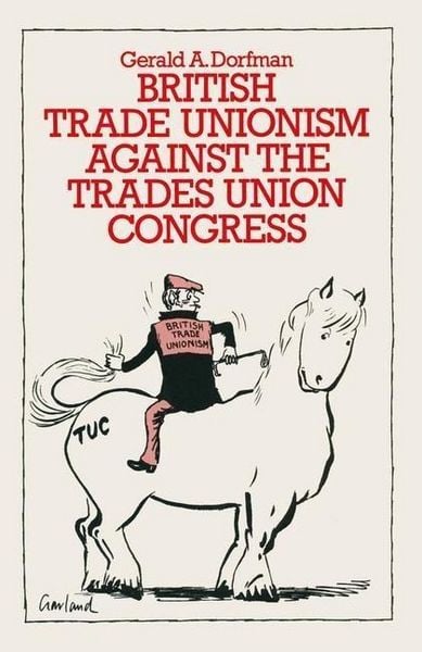 Produktbild: British Trade Unionism against the Trades Union Congress