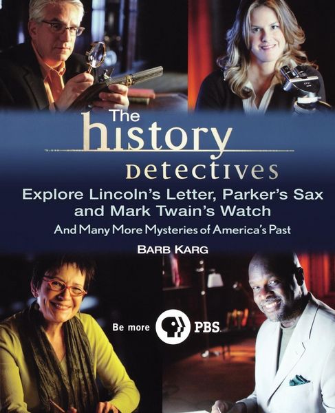 Produktbild: The History Detectives Explore Lincoln's Letter, Parker's Sax, and Mark Twain's Watch