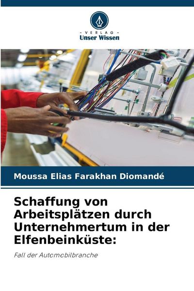 Produktbild: Schaffung von Arbeitspl&auml;tzen durch Unternehmertum in der Elfenbeink&uuml;ste: