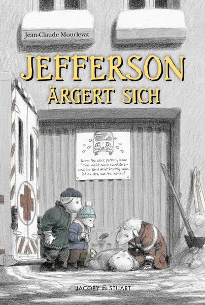 Jefferson ärgert sich, Gebundene Ausgabe von Jean-Claude Mourlevat, Verlagshaus Jacoby & Stuart, 9783964282514