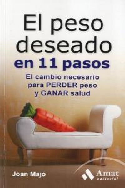 Produktbild: El peso deseado en 11 pasos : el cambio neesario para perder peso y ganar salud