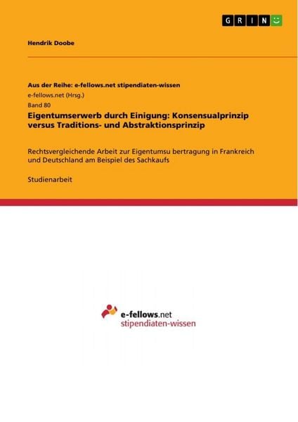Produktbild: Eigentumserwerb durch Einigung: Konsensualprinzip versus Traditions- und Abstraktionsprinzip