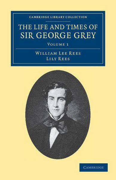 Produktbild: The Life and Times of Sir George Grey, K.C.B.