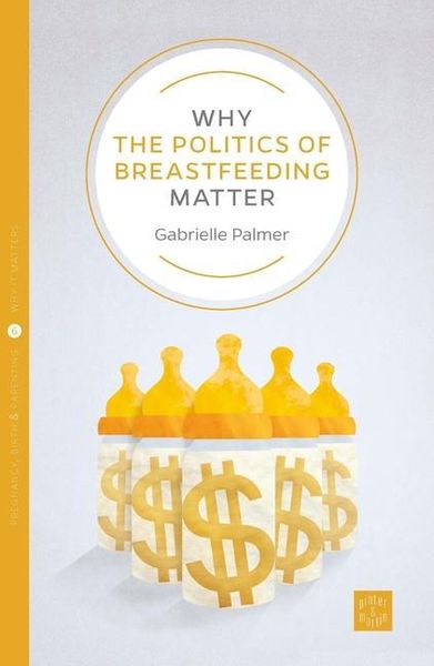 Produktbild: Why the Politics of Breastfeeding Matter