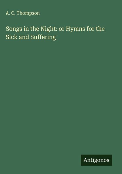 Produktbild: Songs in the Night: or Hymns for the Sick and Suffering