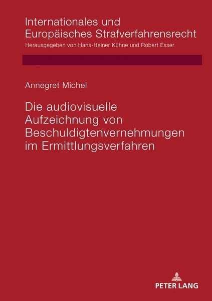 Produktbild: Die audiovisuelle Aufzeichnung von Beschuldigtenvernehmungen im Ermittlungsverfahren