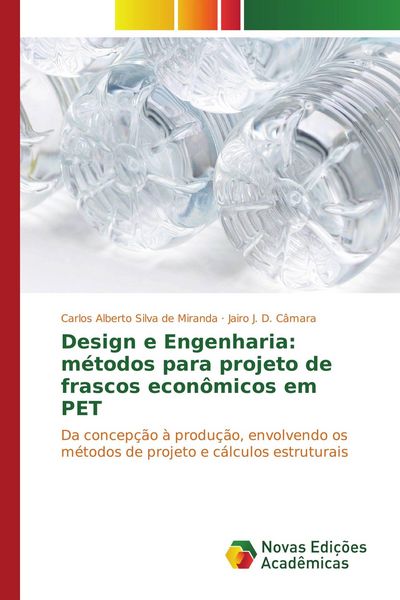 Produktbild: Design e Engenharia: m&eacute;todos para projeto de frascos econ&ocirc;micos em PET