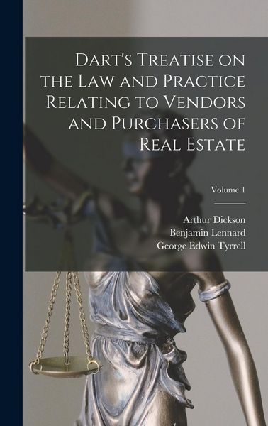 Produktbild: Dart's Treatise on the Law and Practice Relating to Vendors and Purchasers of Real Estate; Volume 1