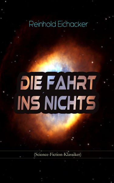 Produktbild: Die Fahrt ins Nichts (Science-Fiction-Klassiker)