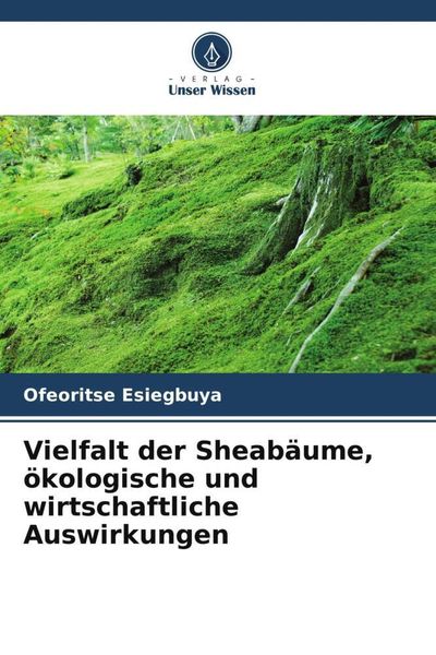 Produktbild: Vielfalt der Sheab&auml;ume, &ouml;kologische und wirtschaftliche Auswirkungen