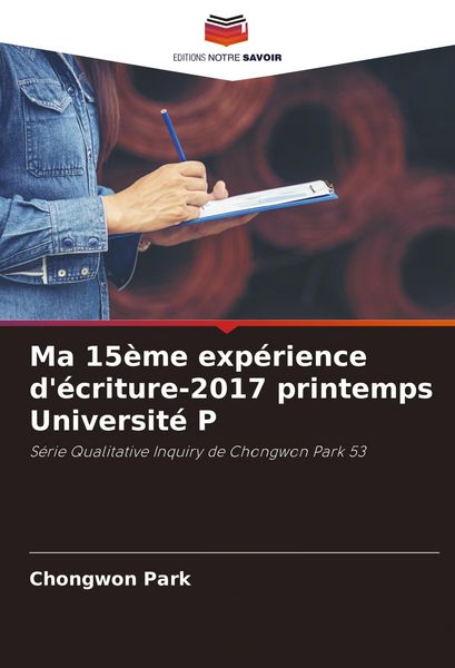 Produktbild: Ma 15&egrave;me exp&eacute;rience d'&eacute;criture-2017 printemps Universit&eacute; P
