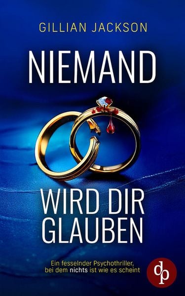 Produktbild: Niemand wird dir glauben | Ein fesselnder Psychothriller, bei dem nichts ist, wie es scheint