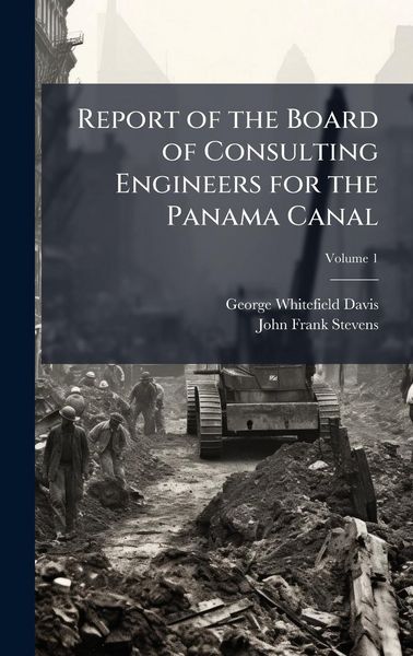 Produktbild: Report of the Board of Consulting Engineers for the Panama Canal