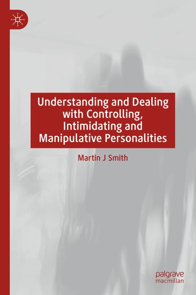 Produktbild: Understanding and Dealing with Controlling, Intimidating and Manipulative Personalities