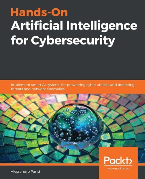 Produktbild: Hands-On Artificial Intelligence for Cybersecurity