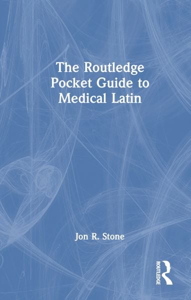 Produktbild: Stone, J: Routledge Pocket Guide to Medical Latin