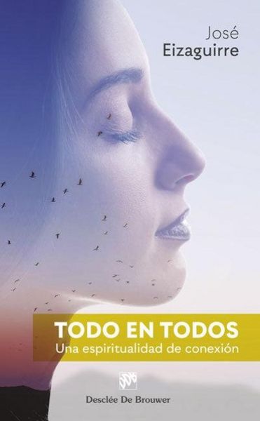 Produktbild: Todo en todos : una espiritualidad de conexi&oacute;n