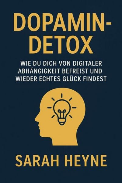 Produktbild: "Dopamin-Detox - Wie du dich von digitaler Abh&auml;ngigkeit befreist und wieder echtes Gl&uuml;ck findest"