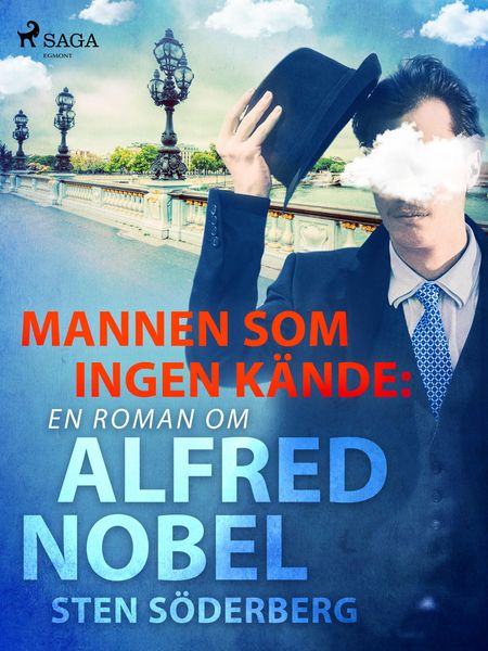 Produktbild: Mannen som ingen k&auml;nde: en roman om Alfred Nobel
