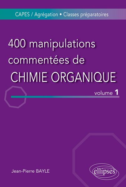 Produktbild: 400 manipulations comment&eacute;es de chimie organique - volume 1