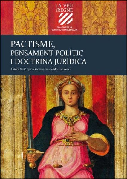 Produktbild: Pactisme, pensament pol&iacute;tic i doctrina jur&iacute;dica: La generalitat Valenciana (Vol. IV)