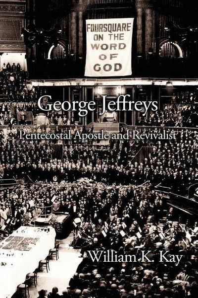 Produktbild: George Jeffreys: Pentecostal Apostle and Revivalist