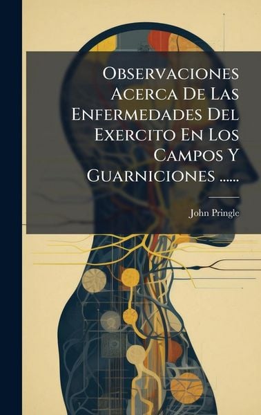 Produktbild: Observaciones Acerca De Las Enfermedades Del Exercito En Los Campos Y Guarniciones ......