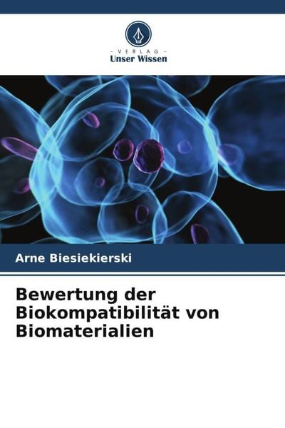 Produktbild: Bewertung der Biokompatibilit&auml;t von Biomaterialien