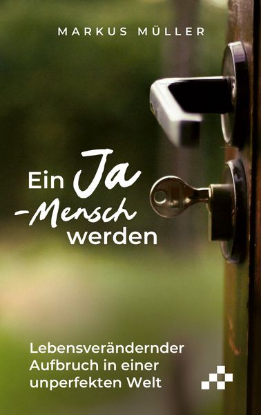 Produktbild: Ein Ja-Mensch werden