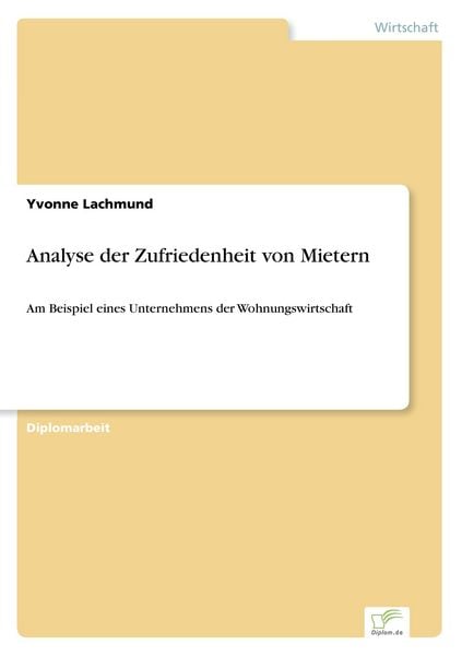Analyse der Zufriedenheit von Mietern, Taschenbuch von Yvonne Lachmund, GRIN, 9783838641249