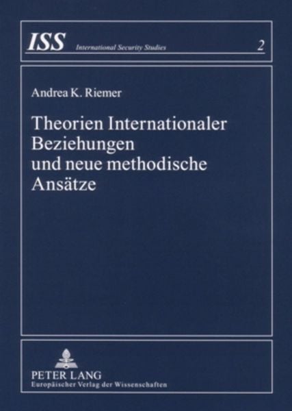 Produktbild: Theorien Internationaler Beziehungen und neue methodische Ans&auml;tze