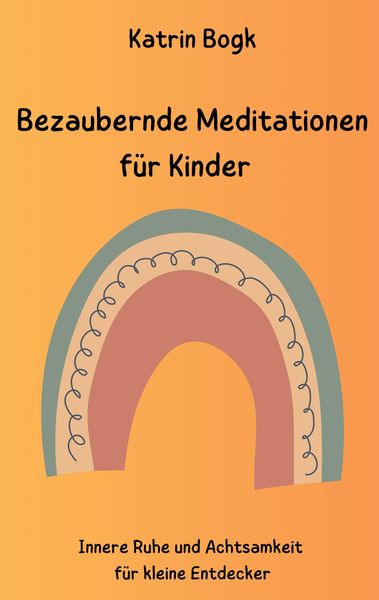 Produktbild: Bezaubernde Meditationen f&uuml;r Kinder