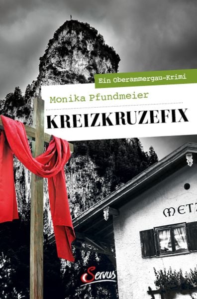 Kreizkruzefix, Taschenbuch von Monika Pfundmeier, Servus, 978-3-7104-0236-4