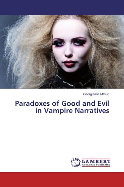 Produktbild: Paradoxes of Good and Evil in Vampire Narratives