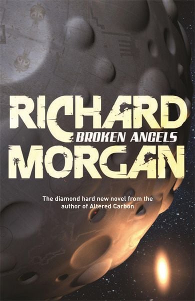 Broken Angels, Taschenbuch von Richard Morgan, Orion Publishing Group, 978-0-575-08125-3
